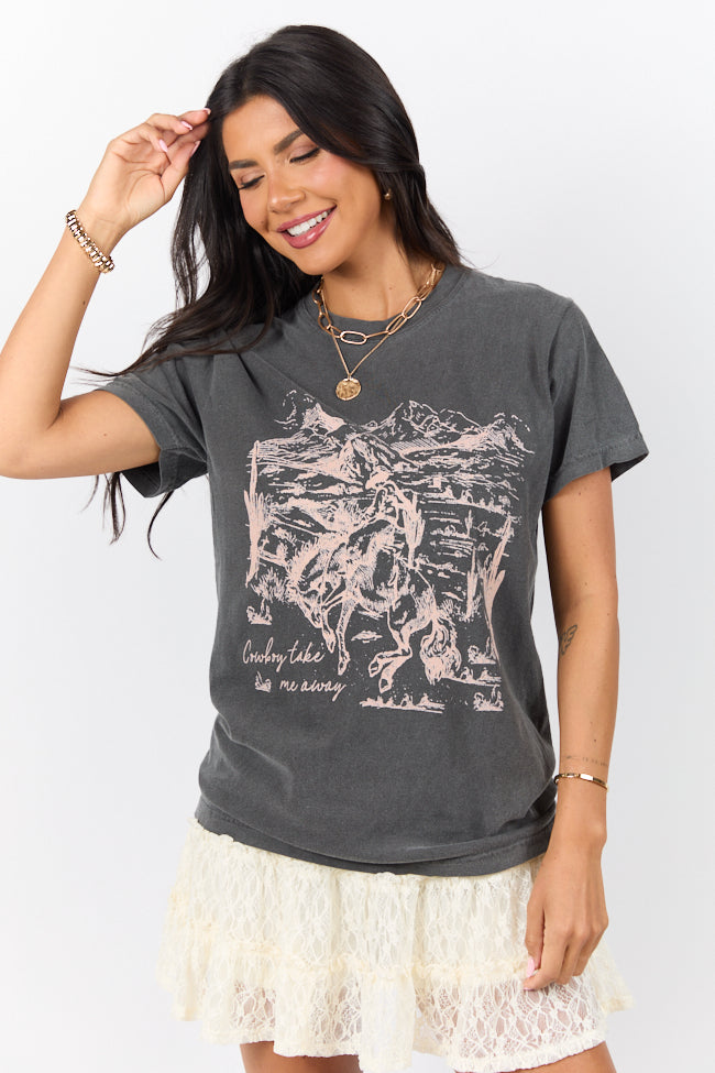 Cowboy Take Me Away Dark Grey Comfort Colors Graphic Tee